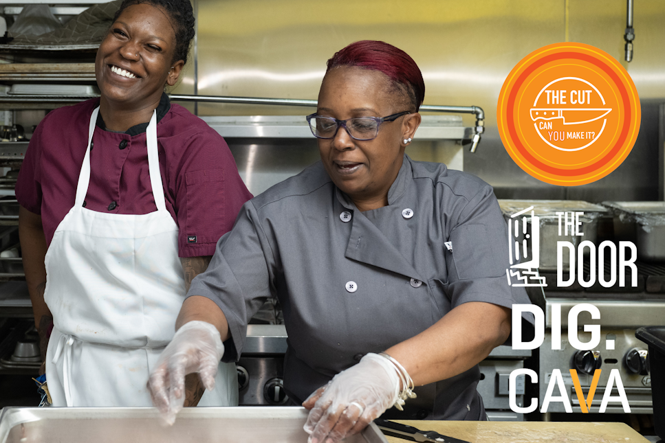 Chef Patricia and Chef Stacey, hard at work in our in-house kitchen! NYC residents who are Door members have the opportunity to work with our chefs through participation in  "THE CUT," The Door's Culinary Experience. THE CUT is a 10-week unique culinary program sponsored by our partners at CAVA and DIG that enables crew members to get hands-on experience through a paid internship.